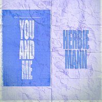 Herbie Mann – You and Me