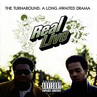 Real Live – The Turnaround: A Long Awaited Drama