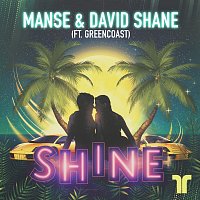 Manse, David Shane, Greencoast – Shine