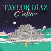 Taylor Díaz – Celina