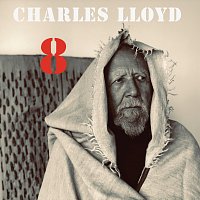Charles Lloyd – 8: Kindred Spirits [Live From The Lobero]