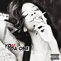 Rihanna – You Da One [Explicit Version]