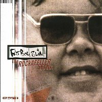 Fatboy Slim – Rockafeller Skank