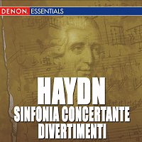 Různí interpreti – Haydn: Divertiment Nos. 6, 21 & 46 - Sinfonia Concertante