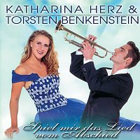 Katharina Herz, Torsten Benkenstein – Spiel Mir Das Lied Vom Abschied