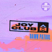 Joy Club – Dawn Patrol
