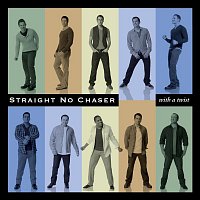 Straight No Chaser – With A Twist