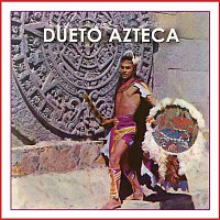 Dueto Azteca – Dueto Azteca