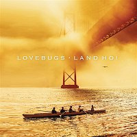 Lovebugs – Land Ho!