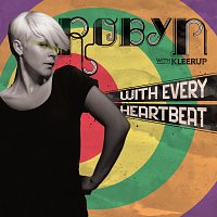 Robyn – With Every Heartbeat - with Kleerup [Kenson Remix]