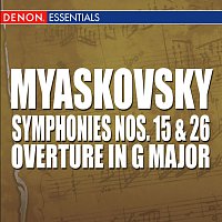 Myaskovsky: Symphonies Nos. 15 & 26 - Overture In G Major