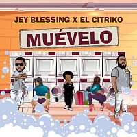Jey Blessing, El Citriko – Muevelo