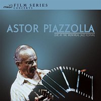 Astor Piazzolla – Live At The Montreal Jazz Festival