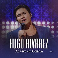 Hugo Alvarez – Ao Vivo Em Goiania [Vol.1]