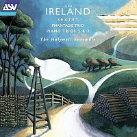 The Holywell Ensemble – Ireland: Sextet; Phantasie Trio; Trios Nos. 2 & 3