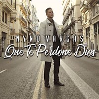 Nyno Vargas – Que te perdone Dios