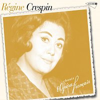 Régine Crespin – Regine Crespin Chante L'Opéra Francais