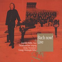 Thomanerchor Leipzig, Georg Christoph Biller, Joachim Kühn – Bach Now!