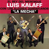 Luis Kalaff y sus Alegres Dominicanos – La Mecha