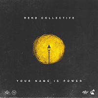 Rend Collective – YOUR NAME IS POWER [Acoustic]