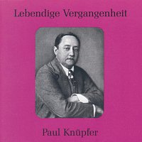 Paul Knupfer – Lebendige Vergangenheit - Paul Knupfer