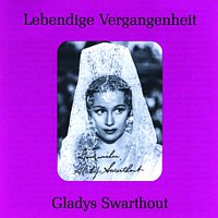 Gladys Swarthout – Lebendige Vergangenheit - Gladys Swarthout