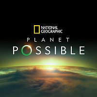 I Believe [From National Geographic's "Planet Possible"]
