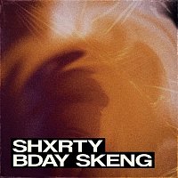 SHXRTY – Bday Skeng