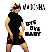 Madonna – Bye Bye Baby