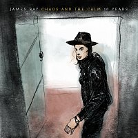 James Bay – Chaos And The Calm 10 Years