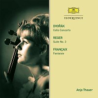 Anja Thauer, Czech Philharmonic, Zdeněk Mácal, Jean Francaix – Dvorak: Cello Concerto / Reger: Suite / Francaix: Fantasy