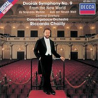 Royal Concertgebouw Orchestra, Riccardo Chailly – Dvorák: Symphony No. 9 "From the New World"; Carnival Overture