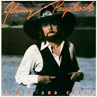 Johnny Paycheck – Armed And Crazy (Bonus Track Version)