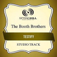 The Booth Brothers – Testify