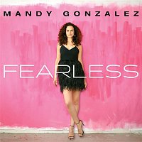 Mandy Gonzalez – Fearless