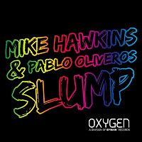 Mike Hawkins, Pablo Oliveros – Slump