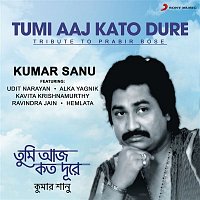 Kumar Sanu – Tumi Aaj Kato Dure
