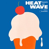 Bluewerks – Bluewerks Vol. 3: Heat Wave