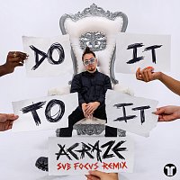 ACRAZE, Cherish, Sub Focus – Do It To It [Sub Focus Remix]