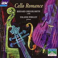 Bernard Gregor-Smith, Yolande Wrigley – Cello Romance