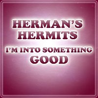 Herman's Hermits – I'm Into Something Good