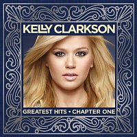 Kelly Clarkson – Greatest Hits - Chapter One
