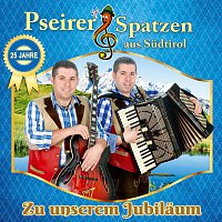 Pseirer Spatzen – Zu unserem Jubilaum - 25 Jahre