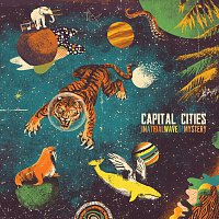 Capital Cities – In A Tidal Wave Of Mystery [Deluxe Edition]