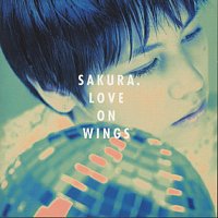 Sakura – Love On Wings