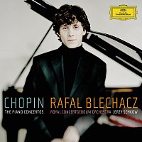 Rafal Blechacz, Royal Concertgebouw Orchestra, Jerzy Semkow – Chopin: Piano Concertos