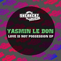 Yasmin Le Bon – Love Is Not Possession EP