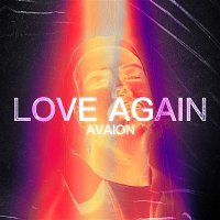 AVAION – Love Again (Chill Vibes Edit)