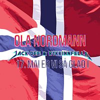 RykkinnFella, Jack Dee, Ola Nordmann – 17. Mai er vi sa glad i