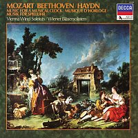 Vienna Wind Soloists – Mozart; Haydn; Beethoven - Music for a Musical Clock [New Vienna Octet; Vienna Wind Soloists — Complete Decca Recordings Vol. 13]
